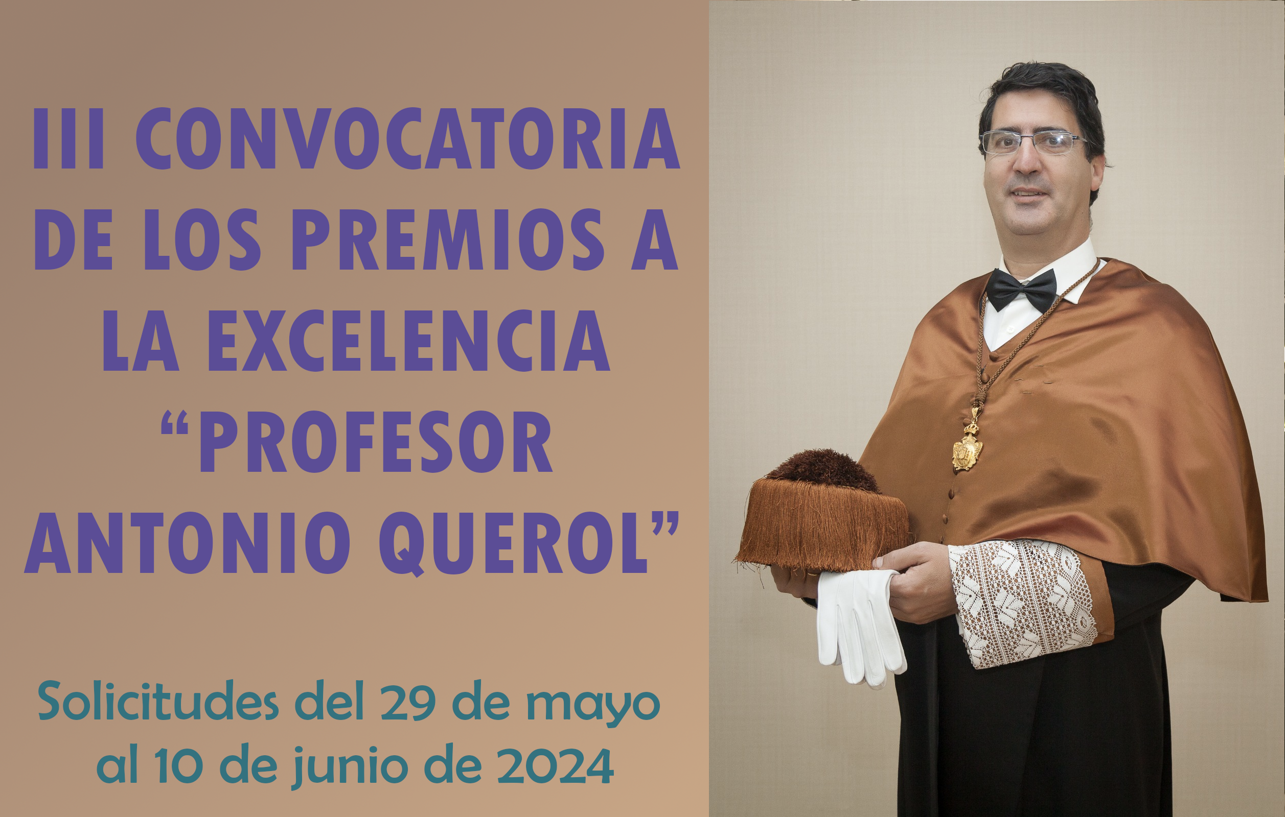 III CONVOCATORIA DE LOS PREMIOS A LA EXCELENCIA “PROFESOR ANTONIO QUEROL”